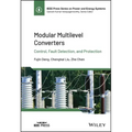 Modular Multilevel Converters: Control, Fault Detection, and Protection