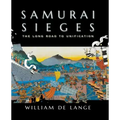 Samurai Sieges: The Long Road to Unification