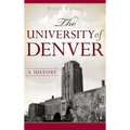 The University of Denver: A History