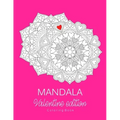 Mandala: COLORING BOOK.. VALENTINE EDITION.. LARGE PRINT.. 8.5" x 11"