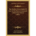The Tarikh-I Feroz-Shahi Of Ziaa Al-Din Barni, Commonly Called Ziaa-I Barni (1862)