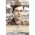 The Life of Stuart O. Van Slyke: An Autobiography Book One Memories of a Forgotten Age May 1916 - May 1946