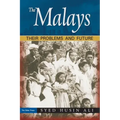 The Malays: Their Problems and Future