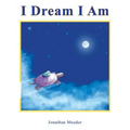 I Dream I Am