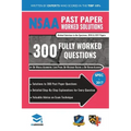 NSAA Past Paper Worked Solutions: Detailed Step-By-Step Explanations to over 300 Real Exam Questions, All Papers Covered, Natural Sciences Admissions