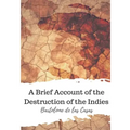 A Brief Account of the Destruction of the Indies