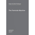 The Femicide Machine
