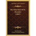 The Holy Rule Of St. Benedict (1865)