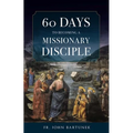 60 Days to Becoming a Missionary Disciple