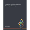 Advanced Problems in Mathematics: Preparing for University