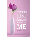 Life Has Just Caught Up with Me: A Collection of Poetry
