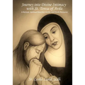 Journey into Divine Intimacy with St. Teresa of Avila: A Retreat, Spiritual Direction Guide, and Study Resource
