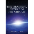 The Prophetic Nature of The Church