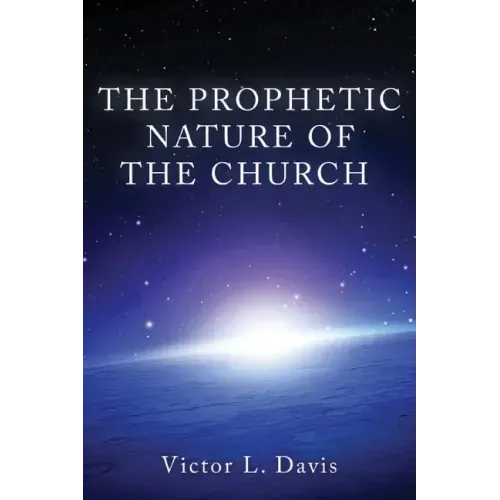 The Prophetic Nature of The Church