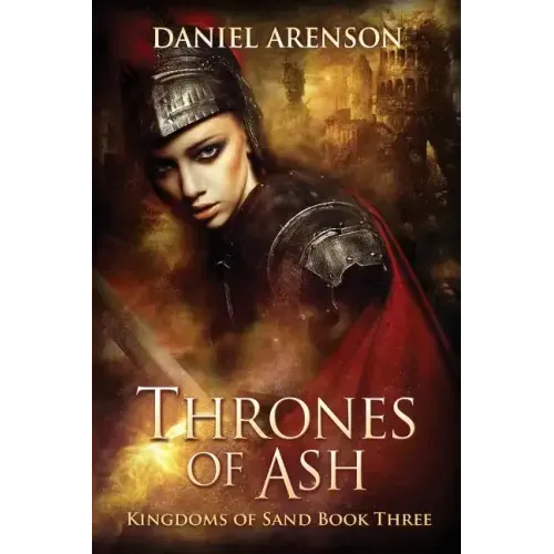 Thrones of Ash: Kingdoms of Sand Book 3