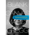Blank Canvas: The Amazing Story of a Woman Who Awoke from a Coma to a Life She Couldn't Remember