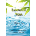 Lymphatic Yoga: Book I - "The Aquarium Within"