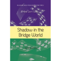 Shadow in the Bridge World