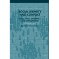 Social Identity and Conflict: Structures, Dynamics, and Implications