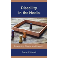 Disability in the Media: Examining Stigma and Identity