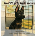 Sauli's Trip To San Francisco: A Prequel To Sauli's Day Across The Globe