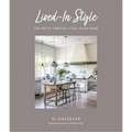 Lived-In Style: The Art of Creating a Feel-Good Home