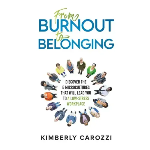 From Burnout to Belonging