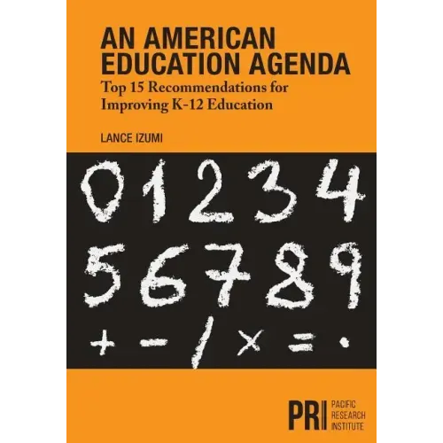 An American Education Agenda: Top 15 Recommendations for Improving K-12 Education