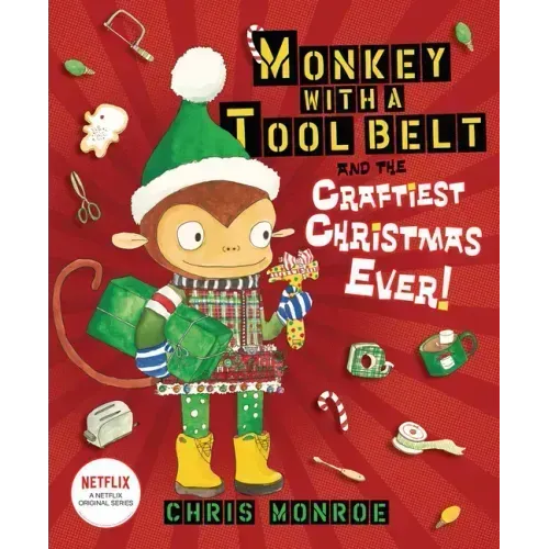 Monkey with a Tool Belt and the Craftiest Christmas Ever!