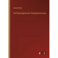The Physiological and Therapeutical Action