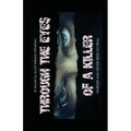 Through the Eyes of a Killer