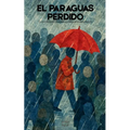 El Paraguas Perdido: Cuentos Cortos Bilingües Para Aprender Inglés