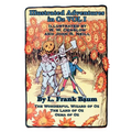 Illustrated Adventures in Oz Vol I: The Wizard of Oz, the Land of Oz, Ozma of Oz