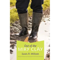 Out of the Miry Clay