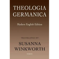 Theologia Germanica: Modern English Edition