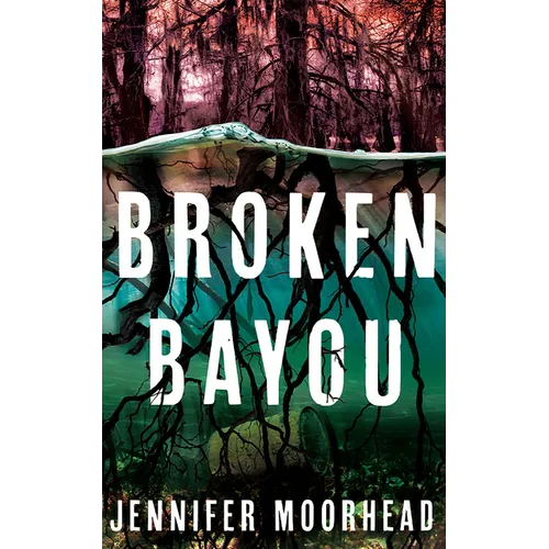 Broken Bayou