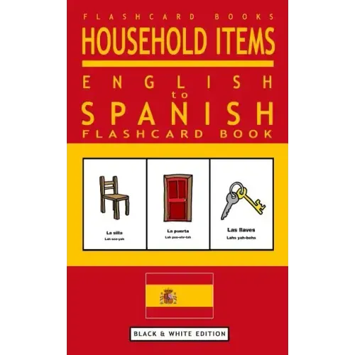 Household Items - English to Spanish Flash Card Book: Black and White Edition - Spanish for Kids