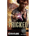 Tricked: The Iron Druid Chronicles, Book Four