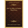 How to Make an Indian Head Dress
