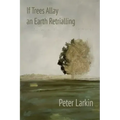 If Trees Allay an Earth Retrialling