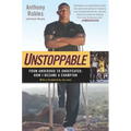 Unstoppable: From Underdog to Undefeated: How I Became a Champion
