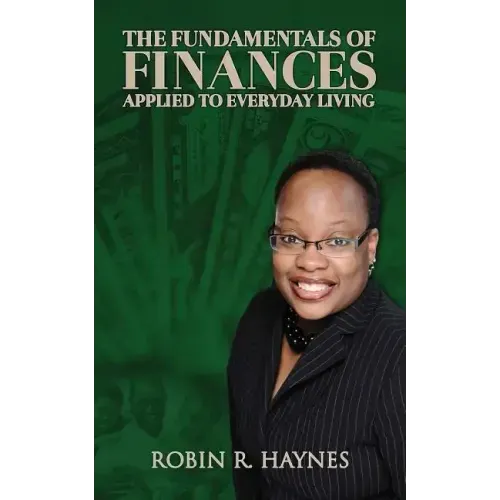 The Fundamentals of Finances Applied to Everyday Living