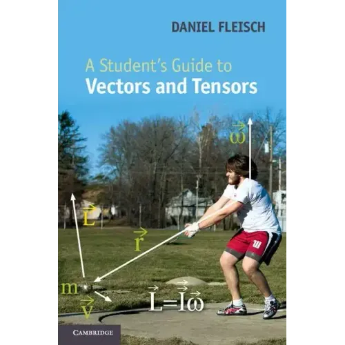 A Student's Guide to Vectors and Tensors