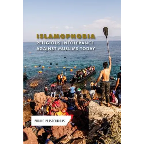 Islamophobia: Religious Intolerance Against Muslims Today