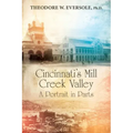 Cincinnati's Mill Creek Valley: A Portrait in Parts