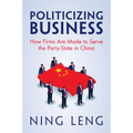 Politicizing Business