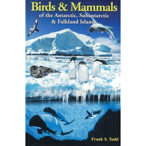 Birds and Mammals of the Antarctic, Subantarctic and Falkland Islands