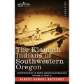 The Klamath Indians of Southwestern Oregon: Volume II, Part II