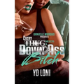 Every Thug Needs a Down Ass Bitch