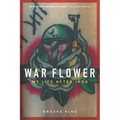 War Flower: My Life After Iraq